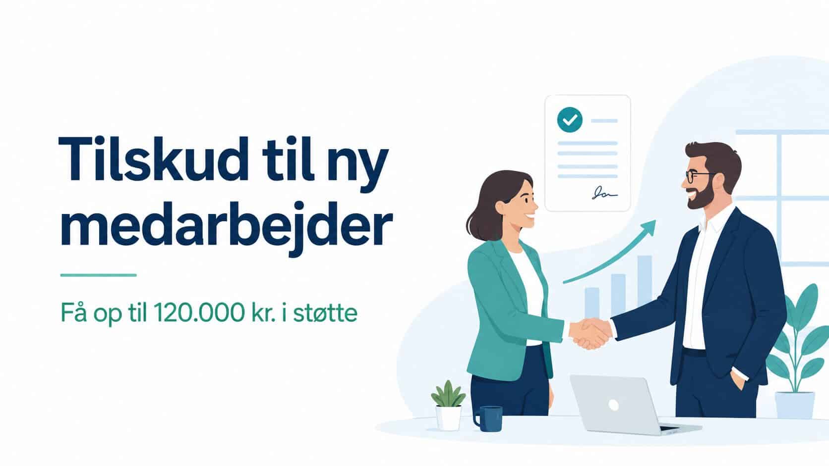 Tilskud til ny medarbejder – virksomhed kan få op til 120.000 kr. i støtte